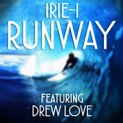 Irie-I - Runway feat. Drew Love