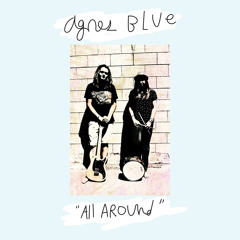 AGNES BLUE - All Around