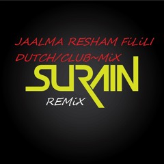 Jaalma Resham Filili  Dutch/Club Mix Djjay Surain