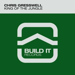 Chris Gresswell - King Of The Jungle