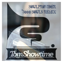 Soul Provider (Tom Showtime's 3000 Souls Remix)