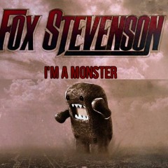 Fox Stevenson - I'm a Monster (Extended)