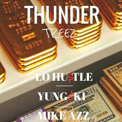 Thunder Treez - MikeAzz x Lo Hu$tle x Yung Ski (prod.by Chris Romero)