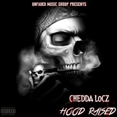 MIND SOO SICK CHEDDA LOCZ FT TL , BUBBA SMOKEZ & JTR at HOOD RAISED MIX'TAPE