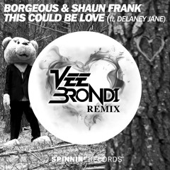 Borgeous & Shaun Frank - This Could Be Love (Vee Brondi Remix) Ft. Delaney Jane