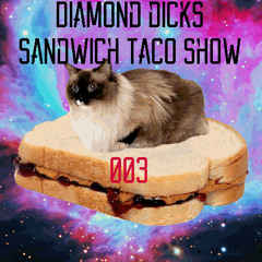 Diamond Dicks Sandwich Taco Show 003
