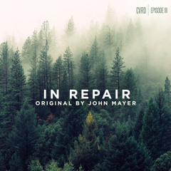 In Repair (John Mayer cover)