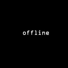 "Offline"