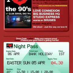 I Love The 90s - Easter Bank Holiday