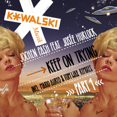 Jochen Pash feat. Josée Hurlock - Keep On Trying (Tom Wax Mix) - Teaser