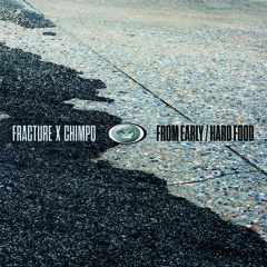 B1. Fracture X Chimpo - Hard Food [OUT NOW]