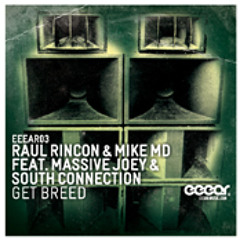 Raul Rincon & Mike MD feat. Massive Joey - Get Breed (Miq Puentes ReMix)