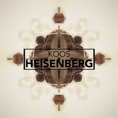 KOOS - Heisenberg