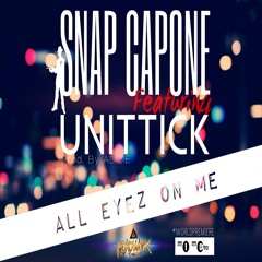 All Eyes On Me Ft UniTTick