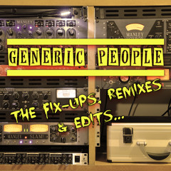 The Fix-Ups, Remixes & Edits...