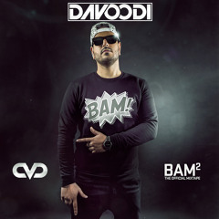 Davoodi Presents - BAM! - Episode #2