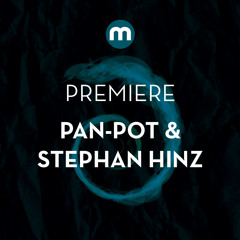 Premiere: Pan-Pot & Stephan Hinz 'Tension'