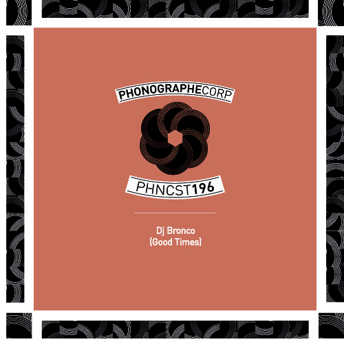 PHNCST196 - Dj Bronco