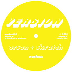 Orson + Skratch - Lights Off VERSION 005B (clip)