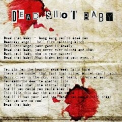 Dead Shot Baby feat. Subliminal Mentality