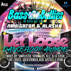 Bass Bullies (Alaska Mc & Navigator) - Let Loose (KL2 Mix) // OUT NOW!