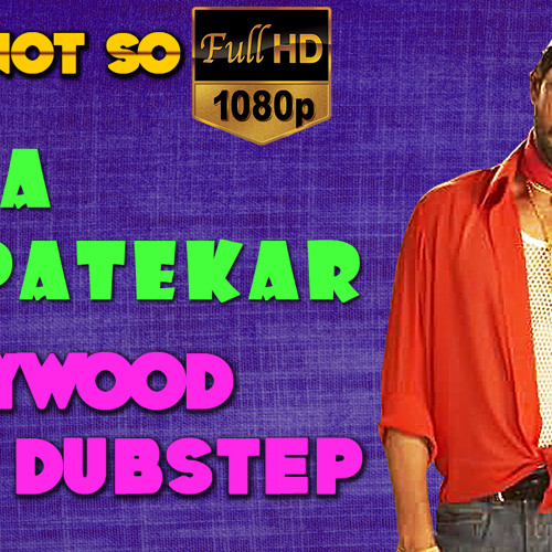 Nana Patekar  Bollywood Dubstep   Episode - 06
