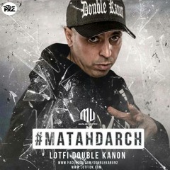 Lotfi Double Kanon & Rachid Nekkaz - Matahdarech ماتهدرش