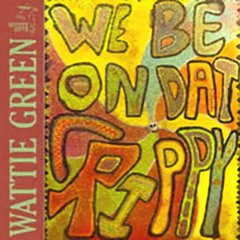 Wattie Green - On That Crippy