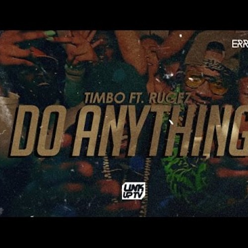 STP - TIMBO - DO ANYTING feat RUGEZ