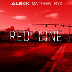 Alekk Feat. Matthew Ryz - Red Line (Original Mix)