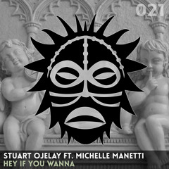 Stuart Ojelay ft. Michelle Manetti Hey If You Wanna (Released 30th March on VUDU Records)