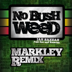 Markley - No Bush Weed (FREE DOWNLOAD)