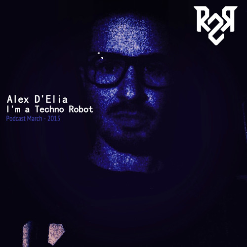 001 - I'm A Techno Robot - March 2015