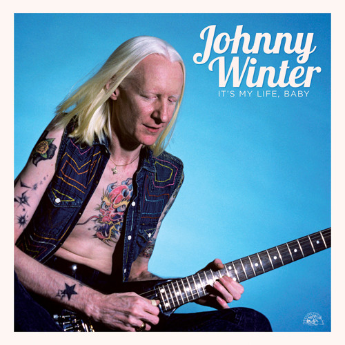 Stream AlligatorRecords | Listen to Johnny Winter - It's My Life