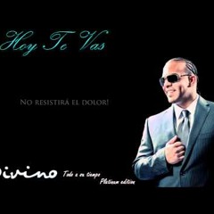 Divino Ft Dj Dbd  - Hoy Te Vas