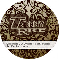 Masters At Work Feat. India - To Be In Love(Tonny Rise Remix)...