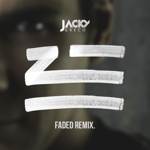 ZHU - Faded (Jacky Greco Remix)