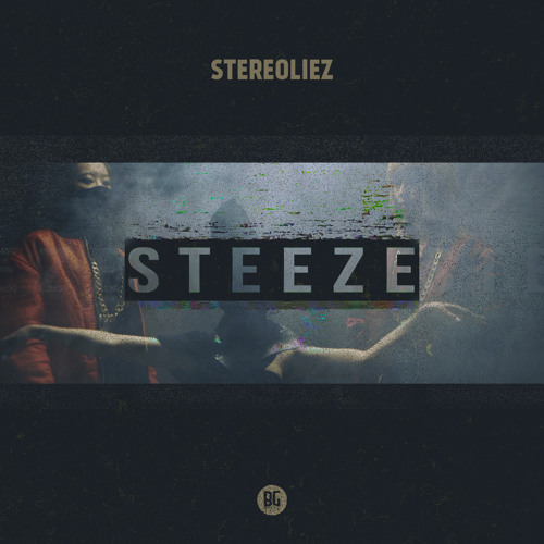02. STEEZE. (Creaky Jackals Remix)