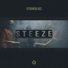 01. Stereoliez - STEEZE. (feat. Gravity & Ceri)