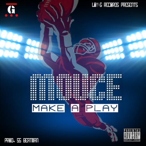 Mouce- Make A Play (Prod. SS Beatman) Extended Clean