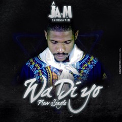 Wa Di Yo - JA - M ENIGMATIQ