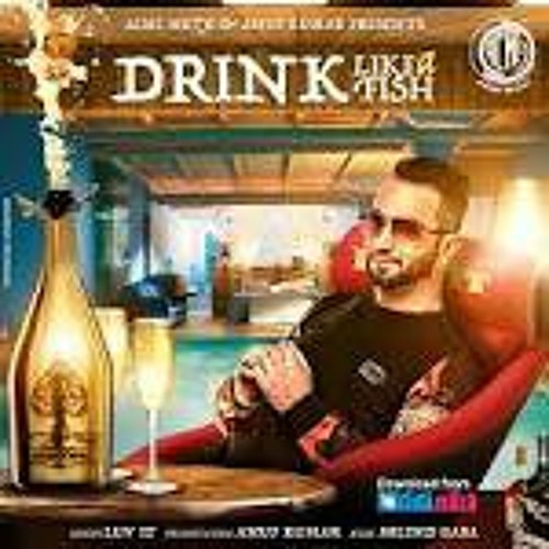 Drink like a Fish feat luv it