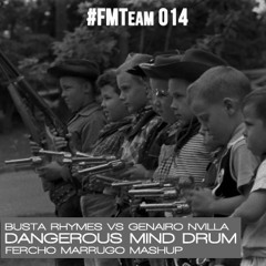 Busta Rhymes VS Genairo Nvilla - Dangerous Mind Drum (Fercho Marrugo Mashup)