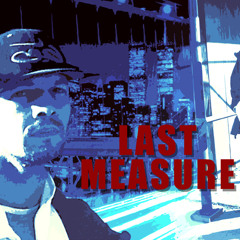 I Believe that's me - Produced by: Last Measure