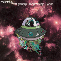 Matt Granpap - "Rocketship" prod. Wontu & Moisesxkings