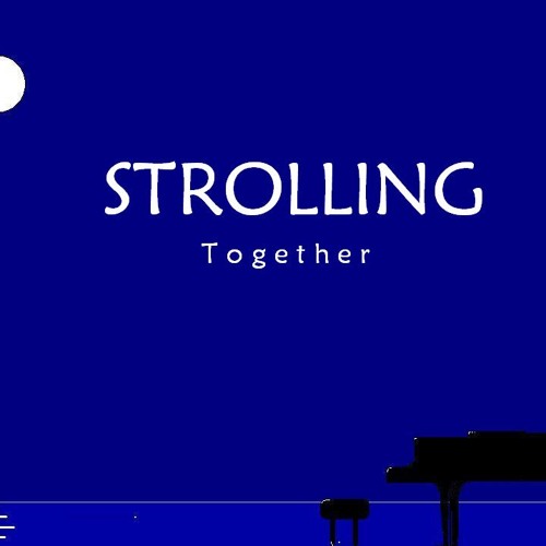 You And I Strolling Together Lovingly