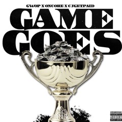 GWOP X ONCORE X CJGETPAID X PROD BY OAKSTREET