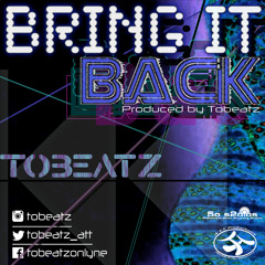Bring It Back - Tobeatz