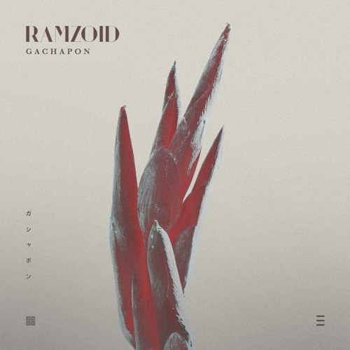 Stream Ramzoid - Gachapon by SYZYGY | Listen online for free on SoundCloud