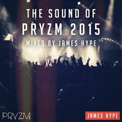 The Sound Of PRYZM - Spring 2015 - Mixed Live By JAMES HYPE